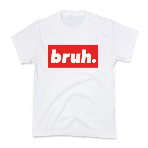 Bruh. Kid's Tee